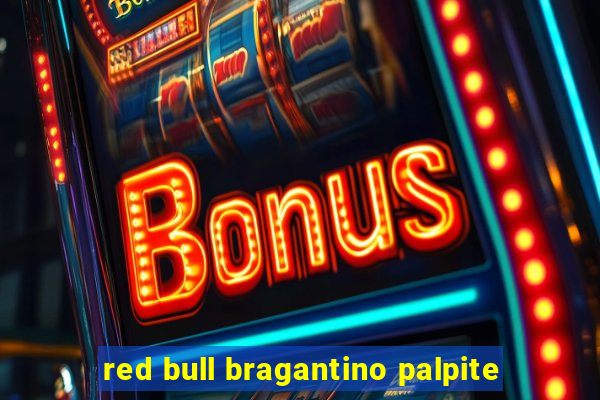 red bull bragantino palpite